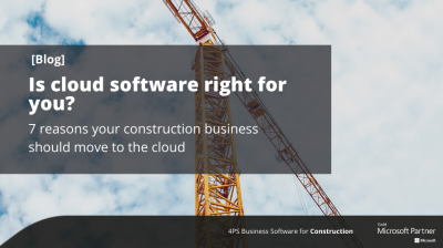 7 reasons your construction business should move to the cloud